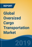 Global Oversized Cargo Transportation Market, By Type (Road Transportation, Rail Transportation, Sea Transportation & Air Transportation), By Application (Construction, Energy & Petrochemicals, Metal & Mining & Others), By Region, Competition, Forecast & Opportunities, 2024- Product Image