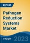 Pathogen Reduction Systems Market - Global Industry Size, Share, Trends, Opportunities and Forecast, 2018-2028 - Product Image