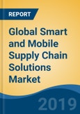 Global Smart and Mobile Supply Chain Solutions Market By Component (Software & Service), By Enterprise Size, By Industry (Third Party Logistics (3PL); IT & Telecom; BFSI; & Others), By Region, Competition, Forecast & Opportunities, 2024- Product Image
