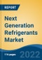 Next Generation Refrigerants Market - Global Industry Size, Share, Trends, Opportunity, and Forecast, 2018-2028 Segmented By Type (Natural Refrigerants, Hydrofluoro Olefins & Others), By Application, By End-Use, By Region and Competition - Product Image