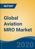 Global Aviation MRO Market, by Industry (Passenger Aviation, Military Aviation, Cargo Aviation), by Component (Engine, Airframe, Line, Avionics, Modifications, Others), by Aircraft Type, by End User, by Region, Competition, Forecast & Opportunities, 2025- Product Image