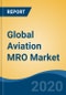 Global Aviation MRO Market, by Industry (Passenger Aviation, Military Aviation, Cargo Aviation), by Component (Engine, Airframe, Line, Avionics, Modifications, Others), by Aircraft Type, by End User, by Region, Competition, Forecast & Opportunities, 2025 - Product Thumbnail Image