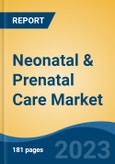 Neonatal & Prenatal Care Market - Global Industry Size, Share, Trends Opportunity, and Forecast 2018-2028- Product Image