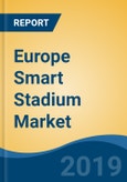 Europe Smart Stadium Market By Software (Digital Content Management, Stadium & Public Security, Building Automation, Event Management & Others), By Service, By Country, Competition, Forecast & Opportunities, 2024- Product Image
