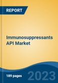 Immunosuppressants API Market - Global Industry Size, Share, Trends Opportunity, and Forecast 2018-2028- Product Image