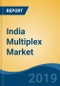 India Multiplex Market, By Screen Type (Classic Vs. Premium), By Region, By Major States, Competition, Forecast & Opportunities, 2014 - 2024 - Product Thumbnail Image