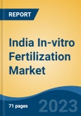 India In-vitro Fertilization Market, Competition, Forecast & Opportunities, 2019-2029- Product Image