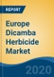 Europe Dicamba Herbicide Market By Crop Type (Cereals & Grains, Oilseeds & Pulses, and Pastures & Forage Crops), By Formulation (Acid and Salt), By Physical Form (Dry and Liquid), By Usage Pattern, By Time of Application, By Country, Competition, Forecast & Opportunities, 2025 - Product Thumbnail Image