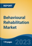 Behavioural Rehabilitation Market - Global Industry Size, Share, Trends, Opportunity, and Forecast, 2018-2028F- Product Image