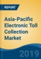 Asia-Pacific Electronic Toll Collection Market, By Type (All Electronic Tolling & Electronic Toll Collection), By Technology (Radio Frequency Identification, Dedicated Short-Range Communication & Others), By Application, By Country, Competition, Forecast - Product Thumbnail Image