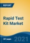 Rapid Test Kit Market - Global Industry Size, Share, Trends, Competition, Opportunity, and Forecast, 2016-2026 Segmented By Type (Rapid Antigen Test v/s Rapid Antibody Test), By Product Type, By Technology, By Duration, By Application, By End User, By Region - Product Image