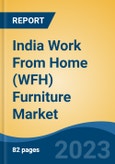 India Work From Home (WFH) Furniture Market Competition Forecast & Opportunities, 2029- Product Image