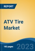 ATV Tire Market - Global Industry Size, Share, Trends Opportunity, and Forecast 2018-2028- Product Image