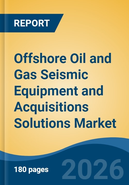 Offshore Oil and Gas Seismic Equipment and Acquisitions Solutions ...
