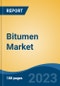 Bitumen Market - Global Industry Size, Share, Trends, Opportunity, and Forecast, 2018-2028F - Product Image