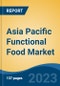 Asia Pacific Functional Food Market, Competition, Forecast & Opportunities, 2018-2028 - Product Thumbnail Image
