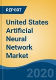 United States Artificial Neural Network Market By Component (Solutions, Platform/API and Services), By Application (Image Recognition, Signal Recognition, and Others), By Deployment Mode, By Organization Size, By Industry Vertical, By Region, Forecast & Opportunities, 2025- Product Image