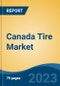 Canada Tire Market Competition Forecast and Opportunities, 2028 - Product Image