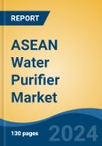 ASEAN Water Purifier Market, By Country, By Competition Forecast & Opportunities, 2019-2029F- Product Image