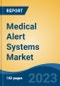 Medical Alert Systems Market - Global Industry Size, Share, Trends, Opportunity, and Forecast, 2018-2028 - Product Image