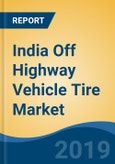 India Off Highway Vehicle Tire Market, By Vehicle Type (Farm Equipment, Earth Moving Equipment, etc.), By Demand Category (OEM Vs Replacement), By Radial vs Bias, By Region, Competition, Forecast & Opportunities, 2025- Product Image