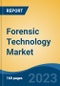 Forensic Technology Market - Global Industry Size, Share, Trends, Opportunities and Forecast, 2018-2028 - Product Image