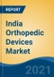 India Orthopedic Devices Market, By Product Type (Joint Reconstruction, Spinal Devices, Orthopedic Braces and Supports, Trauma Fixation, Orthopedic Accessories, Orthopedic Prosthetics), By Application, By End User, By Region, Forecast & Opportunities, FY2026 - Product Thumbnail Image