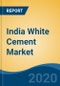 India White Cement Market, By Pack Size (1Kg, 5Kg, 25Kg and 50Kg), By Compression Strength, By End Use (Residential, Commercial, Industrial and Infrastructure), By Region, Competition Forecast & Opportunities, 2025 - Product Thumbnail Image