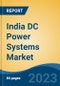 India DC Power Systems Market By Type (Low Power (Below 4 kW), Medium Power (4.1-32 kW) & High Power (Above 32 kW)), By End User (Industrial, Commercial, Telecom and Others), Competition, Forecast & Opportunities, 2014 - 2024 - Product Thumbnail Image