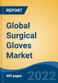 Global Surgical Gloves Market By Type (Nitrile, Latex, Neoprene, Others), By Origin, By Distribution Channel (Distributors/Wholesalers, Direct Sales, Drug Stores/Pharmacies, Online Stores, Others), By Form, By Application, By Region, Competition Forecast and Opportunities, 2027- Product Image
