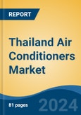 Thailand Air Conditioners Market, By Region, By Competition Forecast & Opportunities, 2019-2029F- Product Image