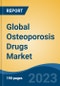 Global Osteoporosis Drugs Market, By Drug Class (Bisphosphonates, Selective Estrogen Inhibitors Modulator (SERM), and Others), By Osteoporosis Disease Type, By Route of Administration, By Gender, By Distribution Channel, By Region, Forecast & Opportunities, 2026 - Product Image