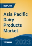 Asia Pacific Dairy Products Market - Global Industry Size, Share, Trends, Opportunity, and Forecast, 2018-2028F- Product Image