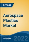 Aerospace Plastics Market - Global Industry Size, Share, Trends, Opportunity, and Forecast, 2018-2028F Segmented By Resin Type (Polyurethane, Epoxy and Others), By Technology, By User Type, By End-use Industry, By Region, and Competition.- Product Image