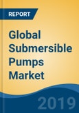 Global Submersible Pumps Market By Type (Non Clog, Borewell & Open Well), By Mode of Operation (Single Stage Vs. Multi-Stage), By Power Rating, By Head, By Sector, By Application, By Region, Competition Forecast & Opportunities, 2028- Product Image