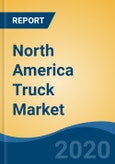 North America Truck Market, By Class Type (Class 4, Class 5, Class 6, Class 7, Class 8), By Fuel Type (Diesel, CNG, Others) By Application Type (Logistics, Construction, Mining), By Country, Competition Forecast & Opportunities, 2015 - 2025F- Product Image