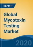 Global Mycotoxin Testing Market By Type (Aflatoxins, Ochratoxin, Fumonisins, Zearalenone, deoxynivalenol, Others), By Sample (Feed & Food), By Technology (Chromatography- & Spectroscopy-Based Vs Immunoassay-Based), By Region, Forecast & Opportunities, 2025- Product Image