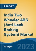 India Two Wheeler ABS (Anti-Lock Braking System) Market Competition Forecast & Opportunities, 2029- Product Image