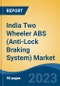 India Two Wheeler ABS (Anti-Lock Braking System) Market Competition Forecast & Opportunities, 2029 - Product Image