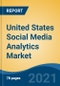 United States Social Media Analytics Market, By Component (Software and Services), By Application, By Analytics Type, By Deployment, By Organization Size, By End User, By Region, Competition, Forecast & Opportunities, 2026 - Product Thumbnail Image