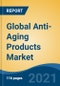 Global Anti-Aging Products Market, By Product Type (Skincare, Haircare and Others), By End-User (Men, Women), By Distribution Channel (Supermarkets/Hypermarkets, Specialty Stores, Others), By Region, Forecast & Opportunities, 2026 - Product Image