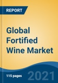 Global Fortified Wine Market, By Type (Port, Sherry, Marsala, Madeira, Commandaria, Vermouth, Others), By Distribution Channel (Supermarkets/Hypermarkets, Specialty Stores, Liquor Stores, Online and others), By Nature, By Region, Forecast & Opportunities, 2026- Product Image