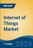 Internet of Things Market - Global Industry Size, Share, Trends, Opportunity, and Forecast, 2018-2028- Product Image