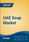 UAE Soap Market Competition Forecast & Opportunities, 2028 - Product Image