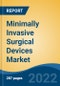 Minimally Invasive Surgical Devices Market, By Type ((Handheld Instruments, Surgical Scopes, Cutting Instruments, Guiding Devices, Electrosurgical Devices, Others), By Surgery Type, By End User, By Region, Competition Forecast and Opportunities, 2026 - Product Thumbnail Image
