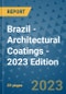 Brazil - Architectural Coatings - 2023 Edition - Product Image
