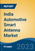 India Automotive Smart Antenna Market Competition Forecast & Opportunities, 2029- Product Image