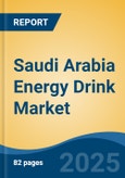 Saudi Arabia Energy Drink Market by Type (Organic, Non-Organic, Natural), by Target Consumers (Teenagers, Adults, Geriatric Population), by Distribution Channel (Stored-Based v/s Non-Store-Based), by Company, by Region, Forecast & Opportunities, 2025- Product Image