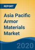 Asia Pacific Armor Materials Market By Type (Metals & Alloys, Ceramics, Composites, Para-Aramid Fibers, Ultra-high-molecular-weight Polyethylene), Fiberglass), By Application (Vehicle, Aerospace, Body, Civil, Marine), By Country, Competition, Forecast & Opportunities, 2026- Product Image