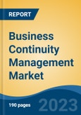 Business Continuity Management Market - Global Industry Size, Share, Trends, Opportunity, and Forecast, 2018-2028- Product Image